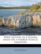 Wave Motion in a Plasma Based on a Fokker-Planck Equation