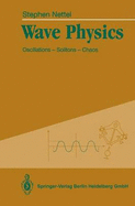 Wave Physics: Oscillations - Solitons - Chaos