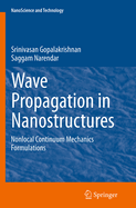 Wave Propagation in Nanostructures: Nonlocal Continuum Mechanics Formulations
