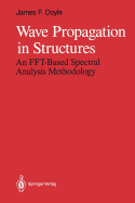Wave Propagation in Structures: An FFT-Based Spectral Analysis Methodology