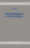Wave Propagation in the Ionosphere