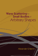 Wave scattering by small bodies of arbitrary shapes
