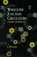 Waveguide Junction Circulators: Theory and Practice