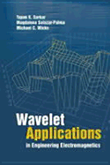 Wavelet Applications in Engineering Electro- Magnetics