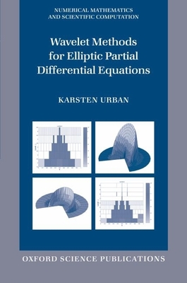 Wavelet Methods for Elliptic Partial Differential Equations - Urban, Karsten