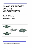 Wavelet Theory and Its Applications