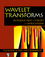 Wavelet Transforms: Introduction to Theory & Applications - Rao, Raghuveer M, and Bopardikar, Ajit S