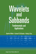 Wavelets and Subbands: Fundamentals and Applications