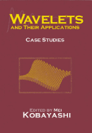 Wavelets and Their Applications: Case Studies