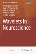 Wavelets in Neuroscience
