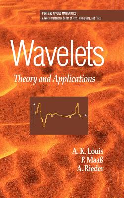 Wavelets: Theory and Applications - Louis, A K, and Maass, D, and Rieder, A