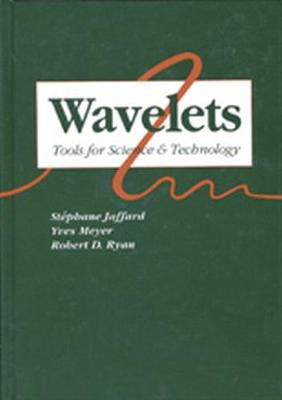 Wavelets: Tools for Science & Technology - Jaffard, St�phane, and Meyer, Yves, Professor, and Ryan, Robert D