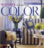 Waverly at Home with Color - Waverly Books (Editor), and Meredith, Press (Editor), and Ingham, Vicki (Editor)