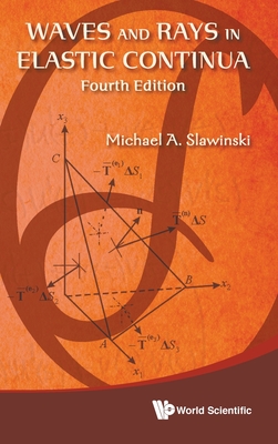Waves And Rays In Elastic Continua (Fourth Edition) - Slawinski, Michael A