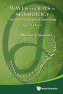 Waves And Rays In Seismology: Answers To Unasked Questions