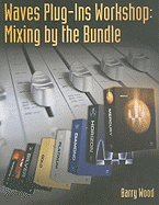 Waves Plug-Ins Workshop: Mixing by the Bundle