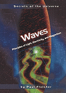 Waves: Principles of Light, Electricity and Magnetism