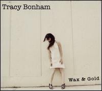 Wax & Gold - Tracy Bonham