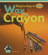 Wax to Crayon