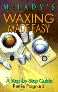 Waxing Made Easy: A Step-By-Step Guide