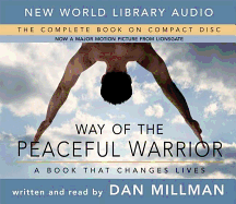 Way of the Peaceful Warrior: A Book That Changes Lives