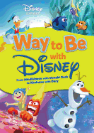 Way to Be with Disney: From Mindfulness with Donald Duck to Kindness with Dory