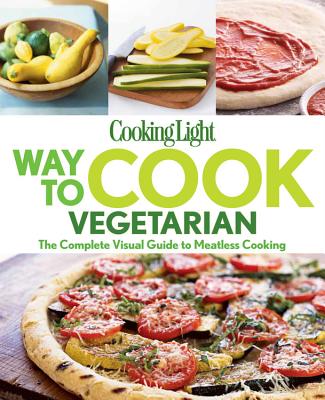Way to Cook Vegetarian - Cooking Light Magazine