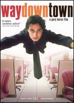 Waydowntown - Gary Burns