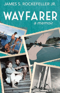 Wayfarer: A Memoir