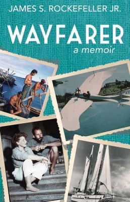 Wayfarer: A Memoir - Rockefeller, James S