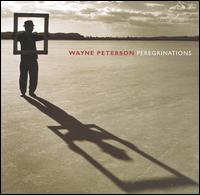 Wayne Peterson: Peregrinations - Allen Blustine (clarinet); Columbia University Group for Contemporary Music; Curtis Macomber (violin);...