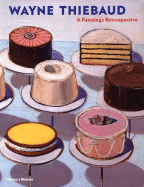 Wayne Thiebaud: A Paintings Retrospective
