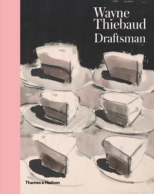 Wayne Thiebaud: Draftsman - 