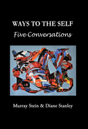 Ways to the Self: Five Conversations