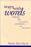 Ways with Words: Language, Life and Work in Communities and Classrooms