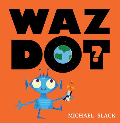 Wazdot? - Slack, Michael