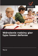 Wdro enie rodziny gier typu tower defense