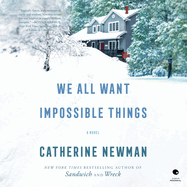 We All Want Impossible Things