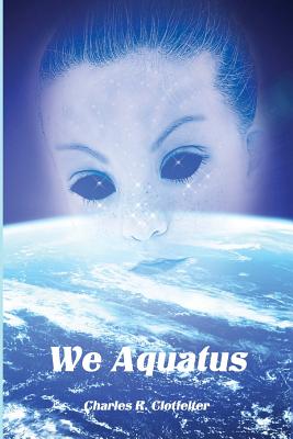 We Aquatus - Clotfelter, Charles R