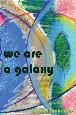 we are a galaxy - 