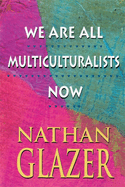We Are All Multiculturalists Now