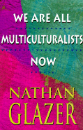 We Are All Multiculturalists Now