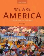 We Are America: A Thematic Reader and Guide to Writing