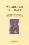 We are for the Dark: Six Ghost Stories
