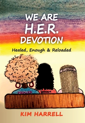 We Are H.E.R. Devotion - Harrell, Kim