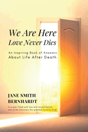 We Are Here: Love Never Dies