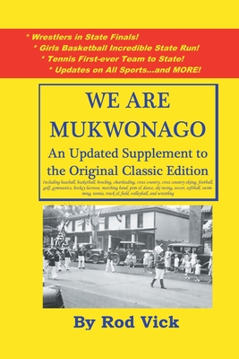 We Are Mukwonago Update 2019 - Vick, Rod