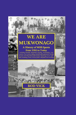 We Are Mukwonago - Vick, Rod