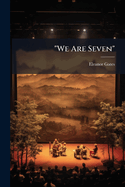 We Are Seven: A Three-ACT Whimsical Farce