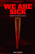 We Are Sick: Learning to Survive Financial Cancer